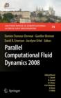Parallel Computational Fluid Dynamics 2008 : Parallel Numerical Methods, Software Development and Applications - Book