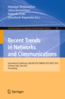 Recent Trends in Networks and Communications : International Conferences, NeCoM 2010, WiMoN 2010, WeST 2010,Chennai, India, July 23-25, 2010. Proceedings - eBook