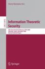 Information Theoretic Security : 4th International Conference, ICITS 2009, Shizuoka, Japan, December 3-6, 2009. Revised Selected Papers - Book