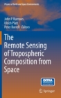 The Remote Sensing of Tropospheric Composition from Space - Book