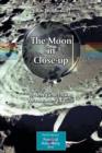 The Moon in Close-up : A Next Generation Astronomer's Guide - Book