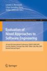 Evaluation of Novel Approaches to Software Engineering : 3rd and 4th International Conference, ENASE 2008 / 2009, Funchal, Madeira, Portugal, May 4-7, 2008 / Milan, Italy, May 9-10, 2009, Revised Sele - Book