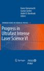 Progress in Ultrafast Intense Laser Science VI - Book