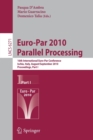 Euro-Par 2010 - Parallel Processing : 16th International Euro-Par Conference, Ischia, Italy, August 31 - September  3, 2010, Proceedings, Part I - Book