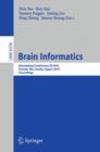 Brain Informatics : International Conference, BI 2010, Toronto, Canada, August 28-30, 2010, Proceedings - Book