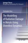 The Modelling of Radiation Damage in Metals Using Ehrenfest Dynamics - Book