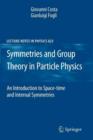 Symmetries and Group Theory in Particle Physics : An Introduction to Space-Time and Internal Symmetries - Book