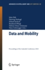 Data and Mobility : Transforming Information into Intelligent Traffic and Transportation Services. Proceedings of the Lakeside Conference 2010 - eBook