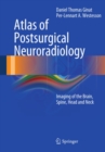 Atlas of Postsurgical Neuroradiology : Imaging of the Brain, Spine, Head, and Neck - eBook