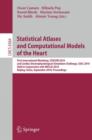 Statistical Atlases and Computational Models of the Heart : First International Workshop, STACOM 2010, and Cardiac Electrophysical Simulation Challenge, CESC 2010, Held in Conjunction with MICCAI 2010 - Book
