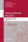 Future Internet - FIS 2010 : Third Future Internet Symposium, Berlin, Germany, September 20-22, 2010. Proceedings - eBook