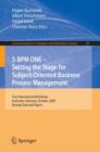 S-BPM ONE: Setting the Stage for Subject-Oriented Business Process Management : First International Workshop, Karlsruhe, Germany, October 22, 2009, Revised Selected Papers - Book