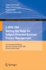 S-BPM ONE: Setting the Stage for Subject-Oriented Business Process Management : First International Workshop, Karlsruhe, Germany, October 22, 2009, Revised Selected Papers - eBook