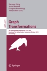 Graph Transformations : 5th International Conference, ICGT 2010, Twente, The Netherlands, September 27--October 2, 2010, Proceedings - eBook