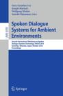 Spoken Dialogue Systems for Ambient Environments : Second International Workshop, IWSDS 2010, Gotemba, Shizuoka, Japan, October 1-2, 2010. Proceedings - Book