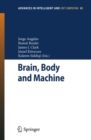 Brain, Body and Machine : Proceedings of an International Symposium on the Occasion of the 25th Anniversary of McGill University Centre for Intelligent Machines - eBook