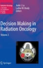 Decision Making in Radiation Oncology : Volume 2 - Book