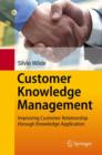 Customer Knowledge Management : Improving Customer Relationship through Knowledge Application - Book