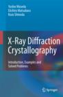 X-Ray Diffraction Crystallography : Introduction, Examples and Solved Problems - eBook