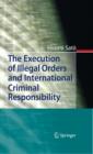 The Execution of Illegal Orders and International Criminal Responsibility - eBook