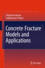 Concrete Fracture Models and Applications - Book