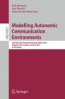 Modelling Autonomic Communication Environments : 5th IEEE International Workshop, MACE 2010, Niagara Falls, Canada, October 28, 2010, Proceedings - Book