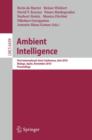 Ambient Intelligence : First International Joint Conference, AmI 2010, Malaga, Spain, November 10-12, 2010, Proceedings - Book