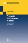 Pricing in (In)Complete Markets : Structural Analysis and Applications - eBook