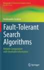 Fault-Tolerant Search Algorithms : Reliable Computation with Unreliable Information - Book