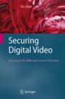 Securing Digital Video : Techniques for DRM and Content Protection - Book