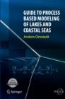 Guide to Process Based Modeling of Lakes and Coastal Seas - Book