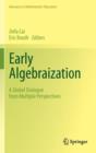 Early Algebraization : A Global Dialogue from Multiple Perspectives - Book