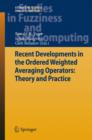 Recent Developments in the Ordered Weighted Averaging Operators: Theory and Practice - Book