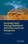 Knowledge Seeker - Ontology Modelling for Information Search and Management : A Compendium - Book