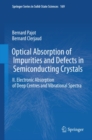 Optical Absorption of Impurities and Defects in Semiconducting Crystals : Electronic Absorption of Deep Centres and Vibrational Spectra - eBook