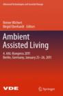 Ambient Assisted Living : 4. Aal-kongress 2011 Berlin, Germany, January 25-26, 2011 - Book