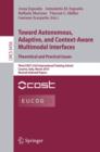 Towards Autonomous, Adaptive, and Context-Aware Multimodal Interfaces:  Theoretical and Practical Issues : Third COST 2102 International Training School, Caserta, Italy, March 15-19, 2010, Revised Sel - Book