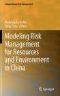 Modeling Risk Management for Resources and Environment in China - Book