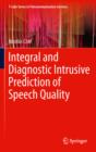 Integral and Diagnostic Intrusive Prediction of Speech Quality - eBook