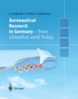 Aeronautical Research in Germany : From Lilienthal until Today - eBook