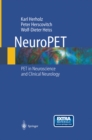NeuroPET : Positron Emission Tomography in Neuroscience and Clinical Neurology - eBook