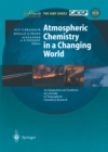 Atmospheric Chemistry in a Changing World : An Integration and Synthesis of a Decade of Tropospheric Chemistry Research - eBook