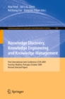 Knowledge Discovery, Knowledge Engineering and Knowledge Management : First International Joint Conference, IC3K 2009, Funchal, Madeira, Portugal, October 6-8, 2009, Revised Selected Papers - eBook
