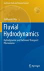 Fluvial Hydrodynamics : Hydrodynamic and Sediment Transport Phenomena - Book
