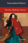 Transcultural History : Theories, Methods, Sources - eBook