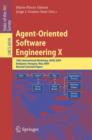 Agent-Oriented Software Engineering X : 10th International Workshop, AOSE 2009, Budapest, Hungary, May 11-12, 2009, Revised Selected Papers - Book