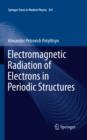 Electromagnetic Radiation of Electrons in Periodic Structures - eBook