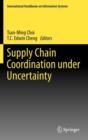 Supply Chain Coordination Under Uncertainty - Book