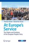 At Europe's Service : The Origins and Evolution of the European People's Party - Book