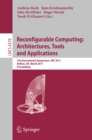 Reconfigurable Computing: Architectures, Tools and Applications : 7th International Symposium, ARC 2011, Belfast, UK, March 23-25, 2011, Proceedings - eBook